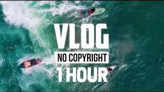 1 Hour  ach  Over You Vlog No Copyright Music 360p