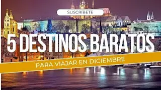 🎥 5 Destinos Baratos para Viajar en Diciembre 2025 ⛄