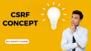 #25 |  CSRF Concepts | Bug Bounty Offensive Hunting 