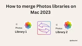How to import 2nd Photos library on Mac | Merge 2 photos library | Delete Duplicate Photos