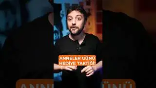 GARANTİLİ ANNELER GÜNÜ HEDİYESİ TAKTİĞİ!