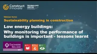 Low energy buildings: Why monitoring the performance of buildings is important - lessons learnt.