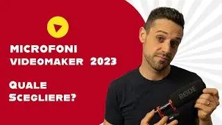 MICROFONI VIDEOMAKER - QUALE SCEGLIERE ALLE PRIME ARMI? LA MIA ESPERIENZA DA VIDEOMAKER