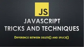 Difference between delete array and splice array in JavaScript