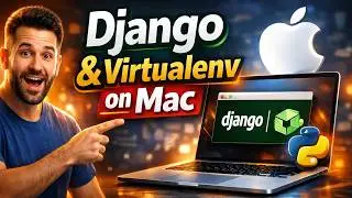 How to Install Django & Virtualenv on Mac OS | Install Django