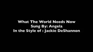 What The World Needs Now