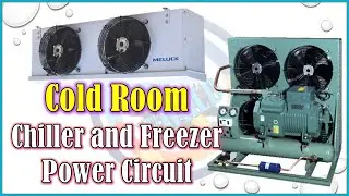 Cold Room Power circuit | Freezer / Chiller Power Connection - AC And World