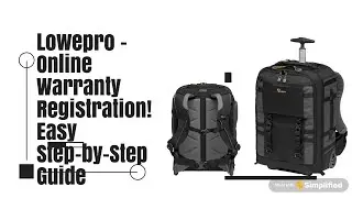 How to Register Your Lowepro Camera Bag Warranty Online - Easy Step-by-Step Guide