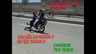 200 Lük Cg Ne İşe Yarar ? | Adananın İLLEGAL GENÇLERİ | TEK TEKER TADINDA !