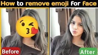 how to remove emoji from photo |remove emoji face | remove emoji from picture