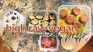 What I Eat in a Day #005 | High Raw Vegan Meal Prep