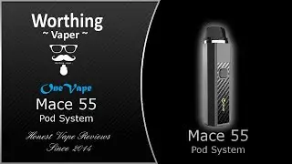 Mace 55 by OneVape - Yet another pod kit from China