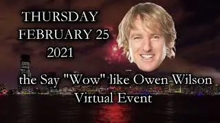 Say Wow like Owen Wilson Virtual Event Promo (02/25/2021)