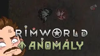 Rimworld Anomaly Part 88: Apocriton [Unmodded]