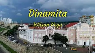 Dinamita - Wilson Vega