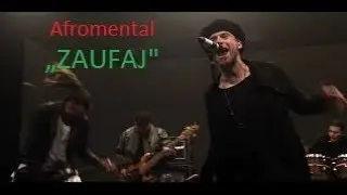 Afromental- Zaufaj (tekst)