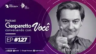 NÃO ESCUTE AS AMEBAS - Gasparetto conversando com você #127