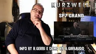 Kurzweil SP7 Grand - Info by R.Gerbi e Demo by Andrea Girbaudo