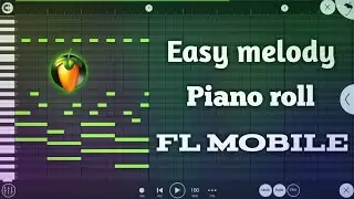 How to make melody in fl studio mobile | Piano roll