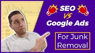 SEO Vs Google Ads For Junk Removal | Should You Do SEO Or Google Ads For Your Junk Removal Business?
