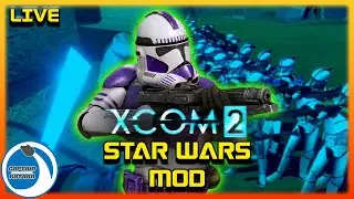 X-Com 2: Star Wars Mod LIVE - Casual Gameplay