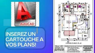 Astuce AutoCAD : Créez un Cartouche Professionnel en Quelques Minutes !