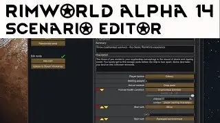 Rimworld alpha 14 scenario editor tutorial  - How to use scenario editor Rimworld