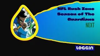 Loggin NFL Rush Zone: Season of The Guardians Up Next Bumper (2024)