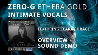 ZERO-G Ethera Gold - Intimate Vocals | Overview + Sound Demo