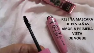 RESEÑA MASCARA DE PESTAÑA AMOR A PRIMERA VISTA DE VOGUE COSMETICOS