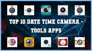 Top 10 Date Time Camera Android Apps