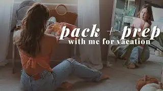PACK & PREP WITH ME FOR VACATION 🌴✈️ | day in the life