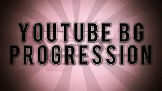 Progression | My Youtube Layout
