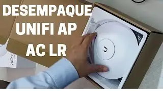 Desempacando Access Point Unifi Ap Ac LR