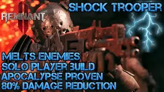 Remnant 2 Shock Trooper Build - Solo Player Build - Apocalypse Difficulty
