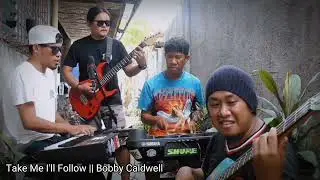 Take Me I'll Follow - Bobby Caldwell cover