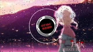 Fena: Pirate Princess - Saihate | サイハテ (Otaku Weird Remix) | From Minori Suzuki