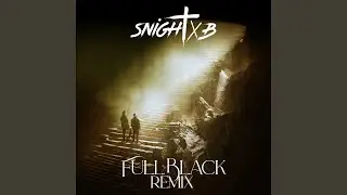 Full Black (Snight B Remix)