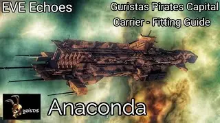 EVE Echoes - Anaconda - PvP/PvE Fitting Guide - Guristas Pirate Carrier - Shield Chonk - 5000+ DPS