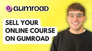 How to Sell Your Online Course on Gumroad [2026 Full Guide]