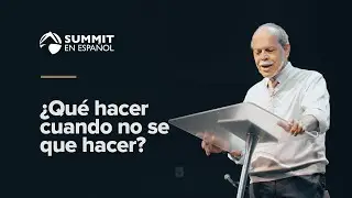¿Que Hacer cuando no se que hacer? - Ps, Miguel Nuñez 