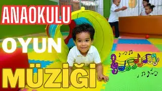 Anaokulu Oyun Müziği | Kindergarten Music