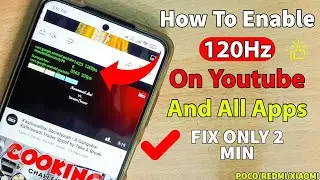 Enable 120Hz On Youtube App - 120fps scrolling youtube app - how to enable 120fps in all apps