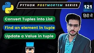 Python Tuple Tips : Converting to Lists, Finding Elements, and Updating Values! 