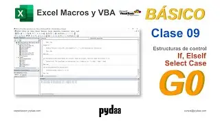 G0 Excel Macros y VBA Básico / Clase 009 Estructuras de control parte 1