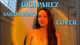 Gigi Parez Sailor Song cover | Michaela Hughes
