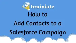 How to Add Contacts to A Salesforce Campaign