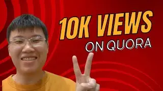 How I got 10k views in 2 weeks on Quora