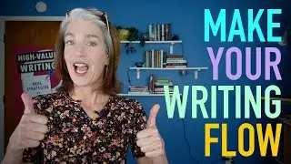 WRITING HACK: Improve your Writing and Make Your Writing Flow