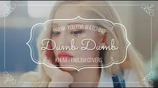 SOMI (전소미) - DUMB DUMB | ENGLISH COVER | KHUMI